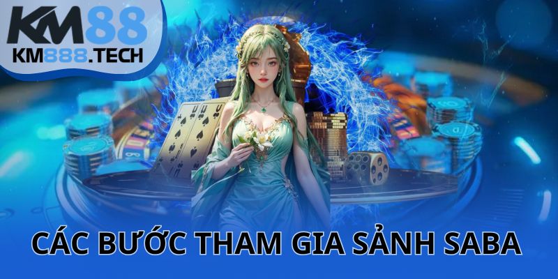 cac-buoc-tham-gia-sanh-saba-sports-km88