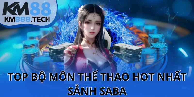top-bo-mon-the-thao-saba-sports-km88